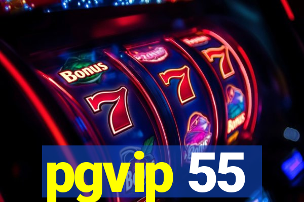 pgvip 55